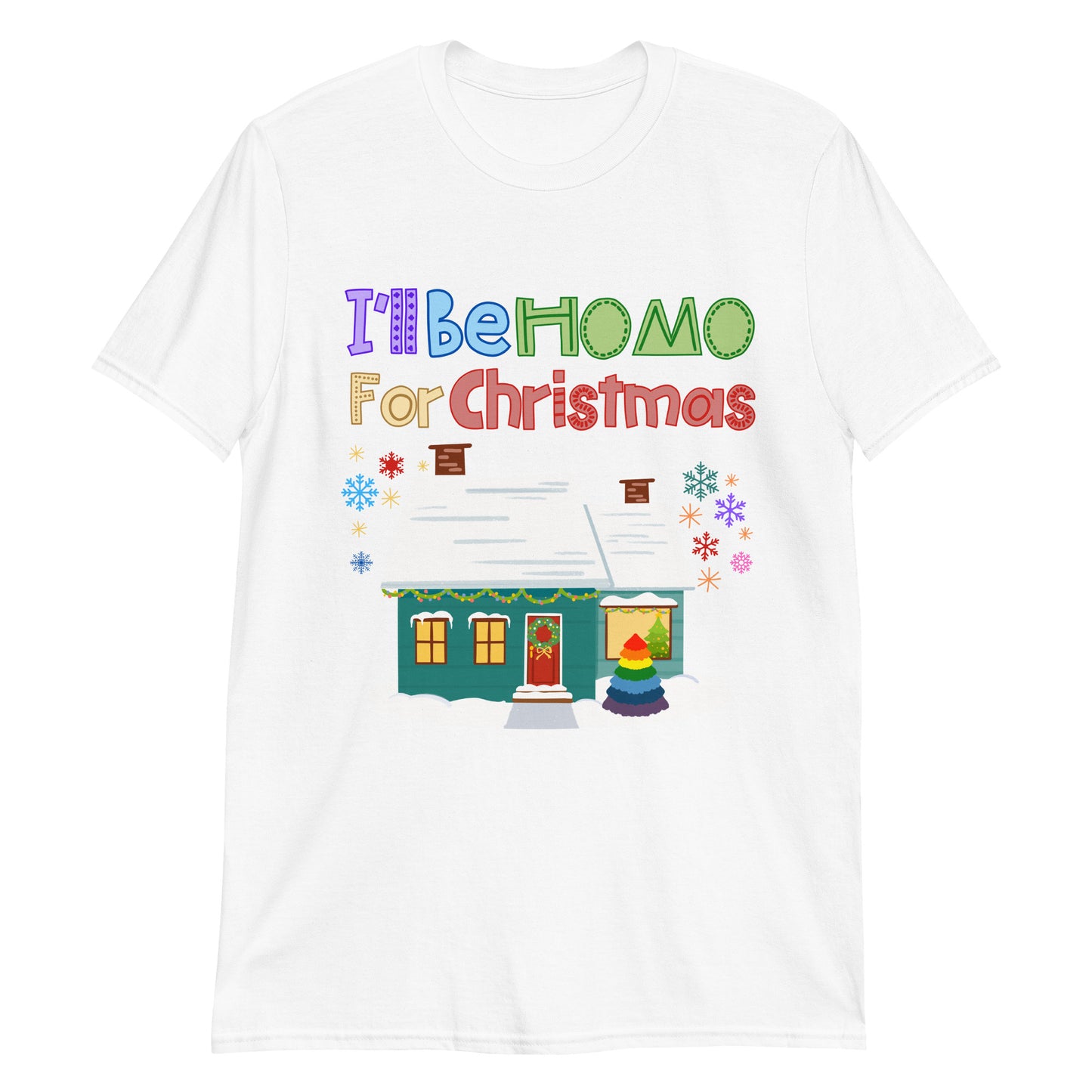 I'll be homo (home) for Christmas Short-Sleeve Unisex T-Shirt