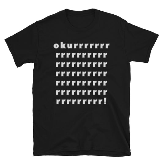 Okurrr Short-Sleeve Unisex T-Shirt