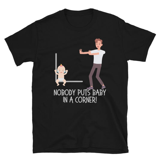 Dirty Baby corner Dancing 80s movie lines retro nostalgic cult classic film Swayze Short-Sleeve Unisex T-Shirt