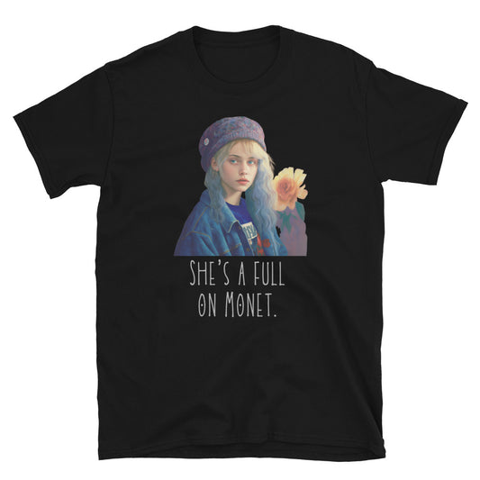 She is a full on Monet Clueless Short-Sleeve Unisex T-Shirt