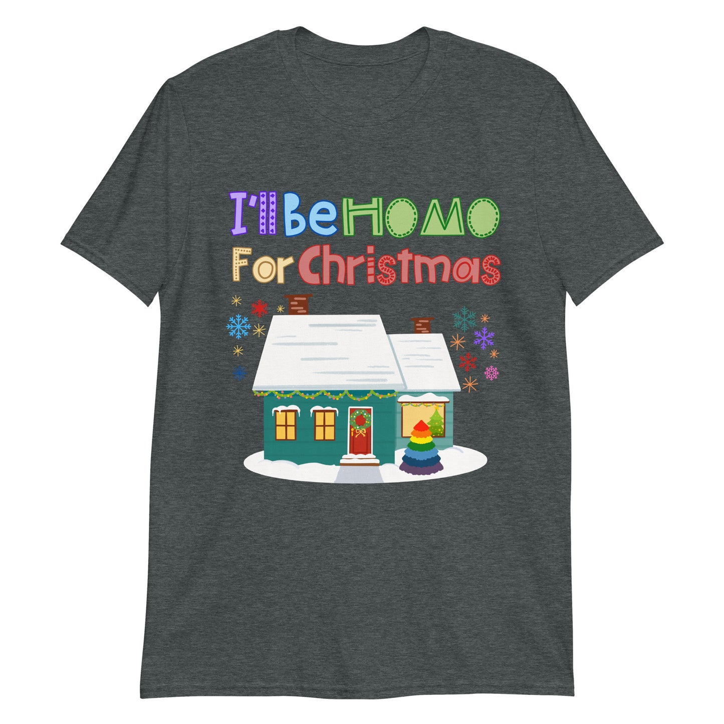 I&#39;ll be homo (home) for Christmas Short-Sleeve Unisex T-Shirt