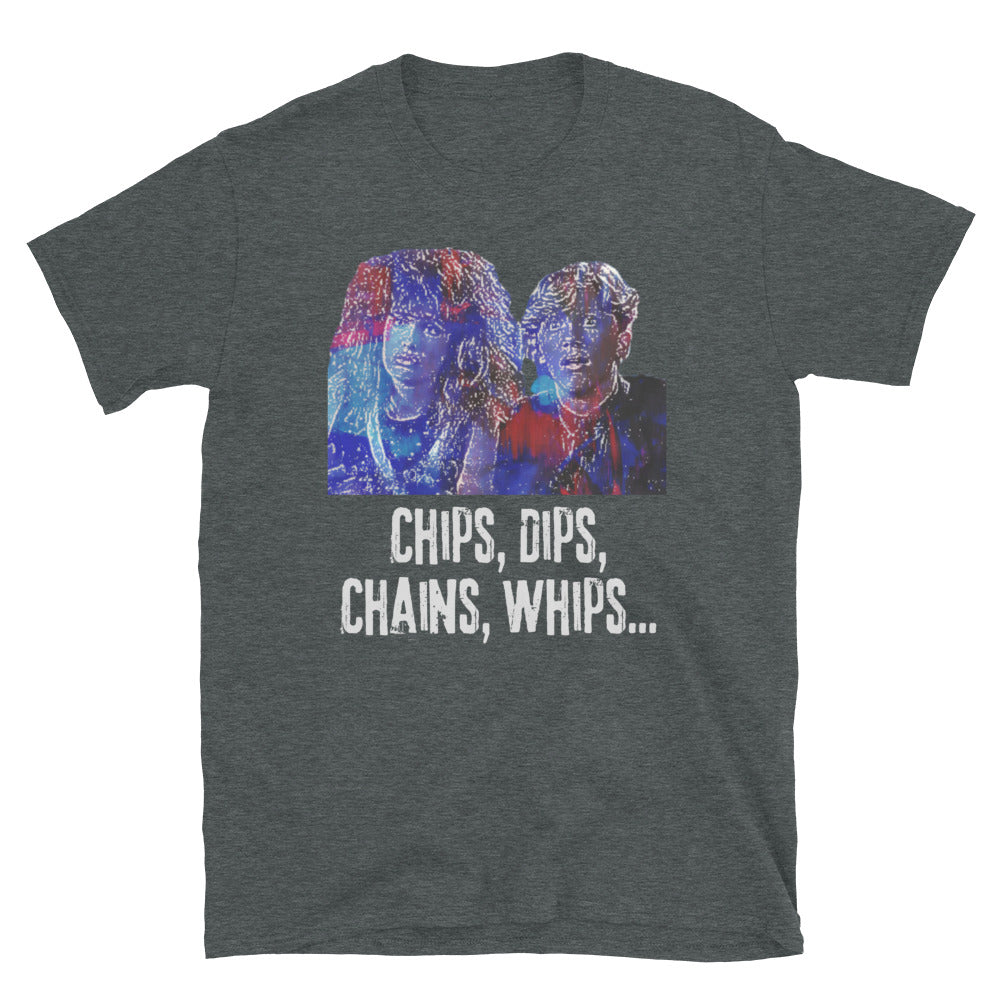 Chips, Dips, Chains, Whips Weird Science Short-Sleeve Unisex T-Shirt