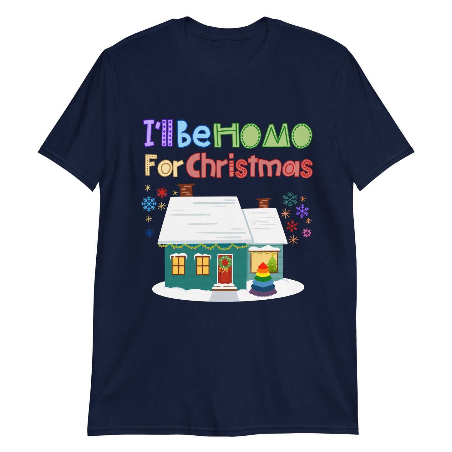 I&#39;ll be homo (home) for Christmas Short-Sleeve Unisex T-Shirt