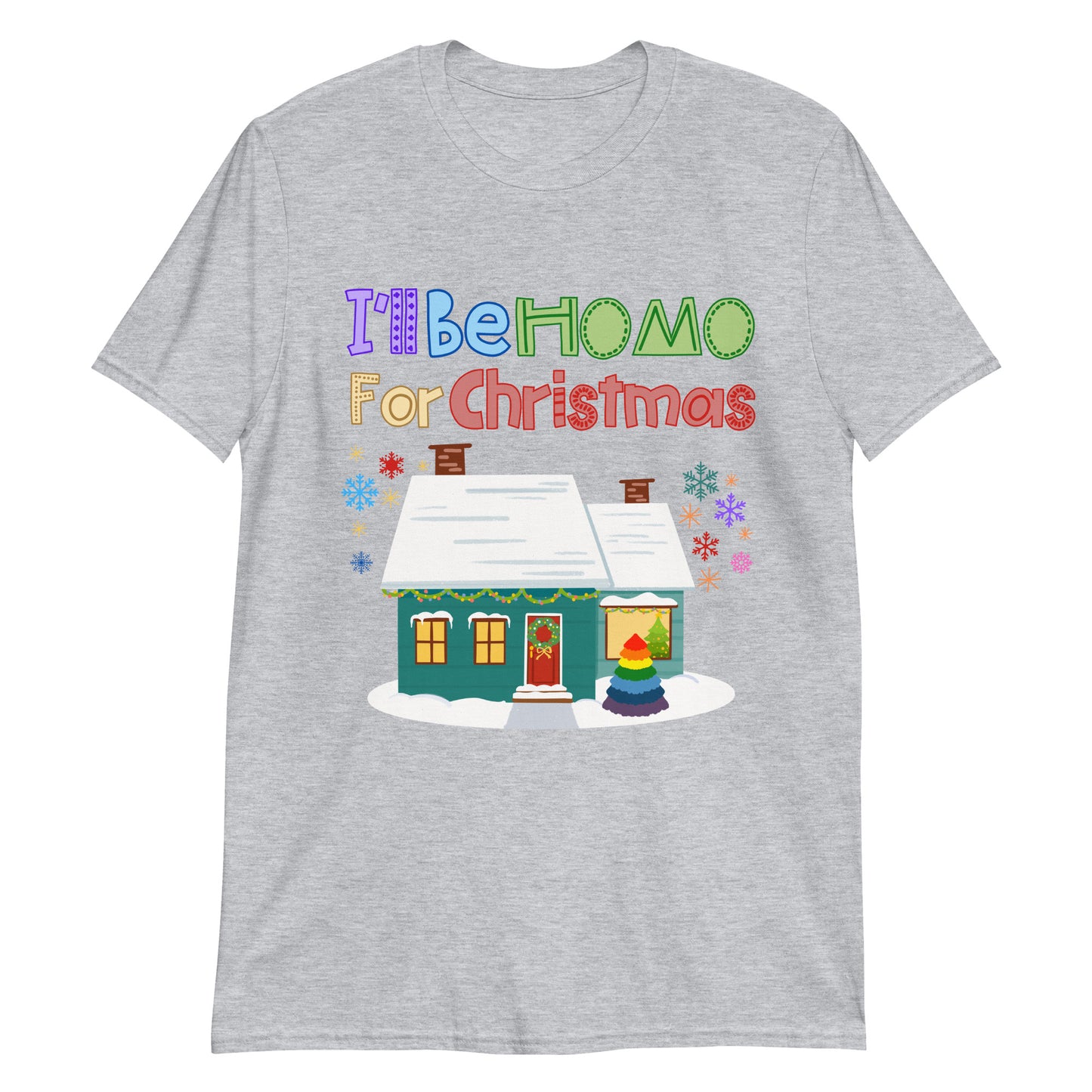 I&#39;ll be homo (home) for Christmas Short-Sleeve Unisex T-Shirt