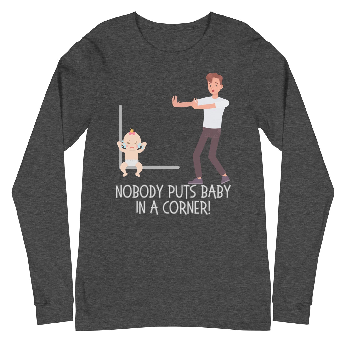 Baby in a corner Unisex Long Sleeve Tee