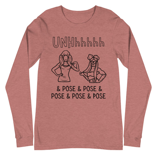 UNHhhhh Drag Pose Unisex Long Sleeve Tee