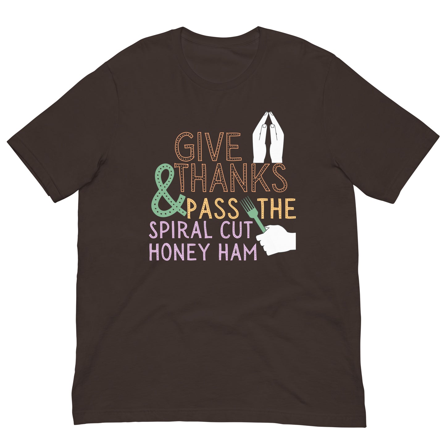 Give Thanks Honey Ham Funny Unisex t-shirt