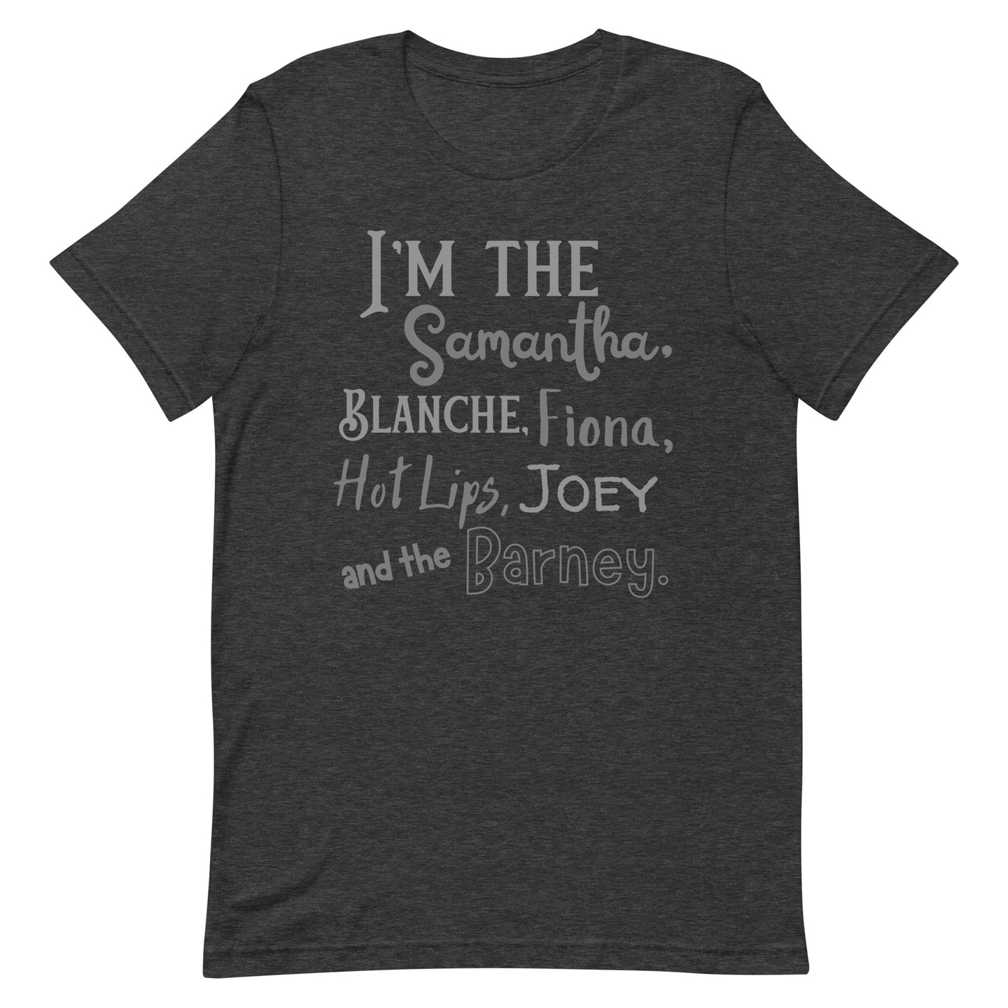 I&#39;m the (insert sexy tv show character) Unisex t-shirt