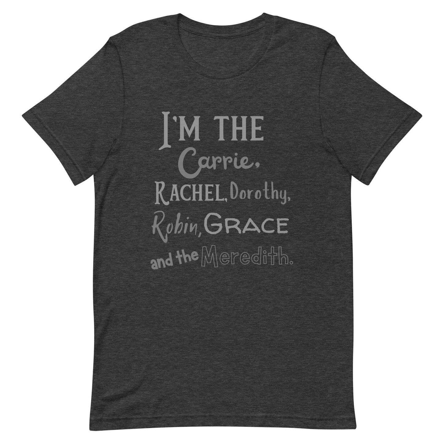 I&#39;m the (insert hero of my story tv character) Unisex t-shirt