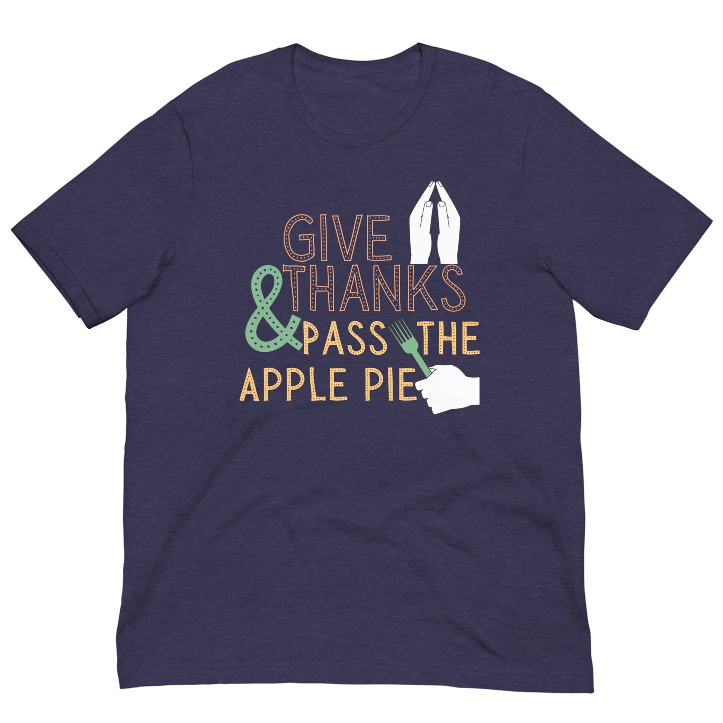 Give Thanks Apple Pie Funny Unisex t-shirt